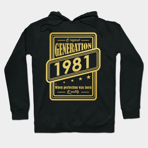 Original Generation 1981, When perfection was born Quality! Hoodie by variantees
